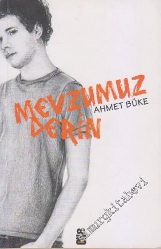 Mevzumuz Derin -