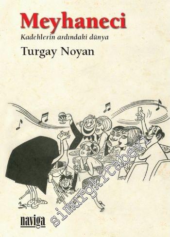 Meyhaneci: Kadehlerin Arasındaki Dünya -