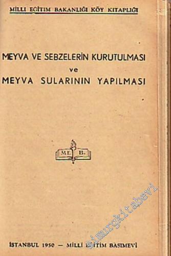 Meyva ve Sebzelerin Kurutulması ve Meyva Sularının Yapılması
