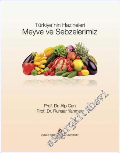 Meyve ve Sebzelerimiz - Türkiye'nin Hazineleri - 2023
