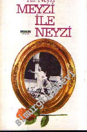 Meyzi ile Neyzi -