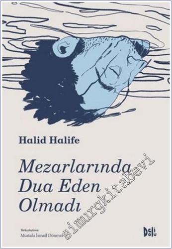 Mezarlarında Dua Eden Olmadı -        2025