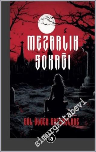 Mezarlık Sokağı -        2024