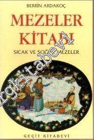 Mezeler Kitabı: Sıcak Soğuk Mezeler -        2001
