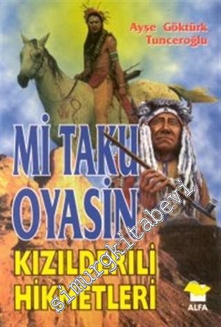 Mi Taku Oyasin: Kızılderili Hikmetleri -        2000