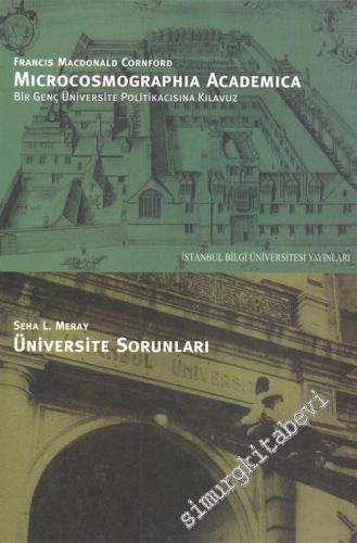 Microcosmographia Academica: Bir Genç Üniversite Politikacısına Kılavuz / Üniversite Sorunları -        2003