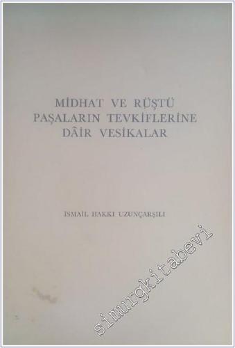 Midhat ve Rüştü Paşaların Tevkiflerine Dair Vesikalar -        1987