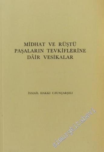 Midhat ve Rüştü Paşaların Tevkiflerine Dair Vesikalar -        1946