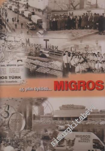 Migros: 45 Yılın Öyküsü -