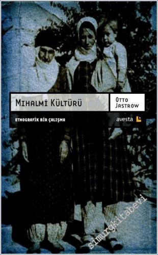 Mihalmi Kültürü: Etnografik Bir Çalışma -        2015