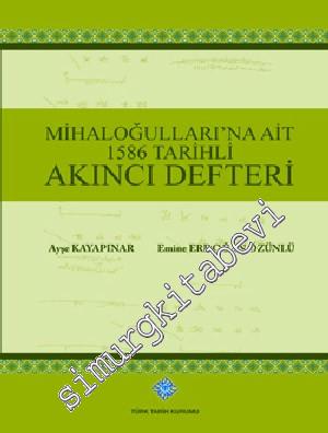 Mihaloğulları'na Ait 1586 Tarihli Akıncı Defteri -