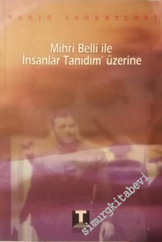 Mihri Belli ile İnsanlar Tanıdım Üzerine -        2000