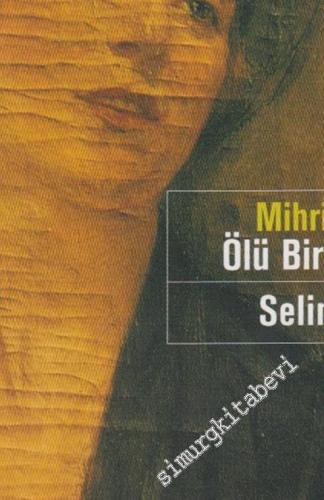 Mihri Müşfik: Ölü Bir Kelebek -        1998