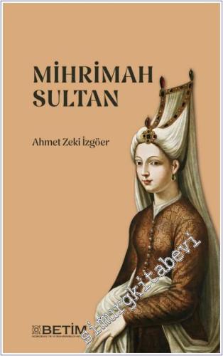 Mihrimah Sultan -        2025