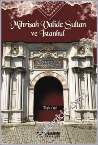 Mihrişah Valide Sultan ve İstanbul -        2025