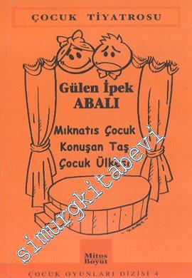 Mıknatıs Çocuk  Konuşan Taş  Çocuk Ülkesi: Çocuk Oyunları 4 -