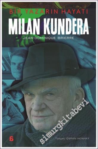 Milan Kundera Bir Yazarın Hayatı - 2022