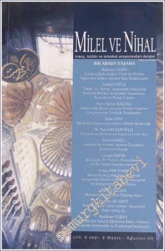Milel ve Nihal : İnanç Kültür ve Mitoloji Araştırmaları Dergisi : Bir Arada Yaşama - Sayı: 2  Cilt: 6    Mayıs - Ağustos  2009