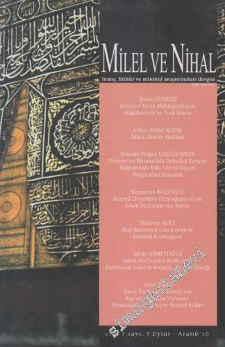 Milel Ve Nihal - İnanç, Kültür ve Mitoloji Araştırmaları Dergisi  - Sayı: 3  7    Eylül - Aralık