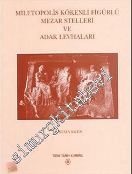Miletopolis Kökenli Figürlü Mezar Stelleri ve Adak Levhaları -        2000