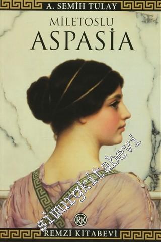 Miletoslu Aspasia: Bir M.Ö. 5. Yüzyıl Öyküsü -