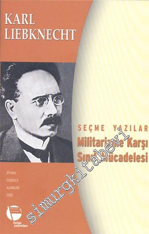 Militarizme Karşı Sınıf Mücadelesi - Seçme Yazılar -