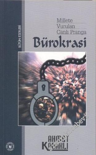 Millete Vurulan Canlı Pranga Bürokrasi -        2002