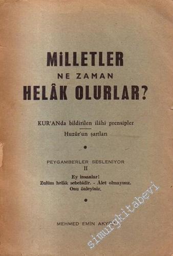 Milletler Ne Zaman helak Olurlar? - Kur'an'da Bildirilen İlahi Prensipler - Huzur'un Şartları -        1962
