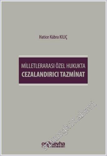 Milletlerarası Özel Hukukta Cezalandırıcı Tazminat -        2025