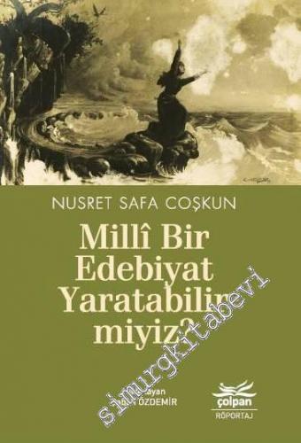 Milli Bir Edebiyat Yaratabilir miyiz? -