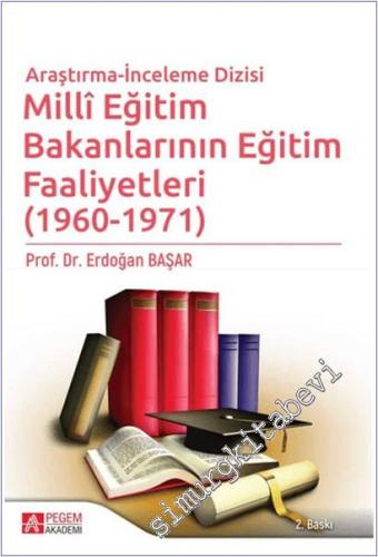 Milli Eğitim Bakanlarının Eğitim Faaliyetleri (1960 - 1971) -        2019