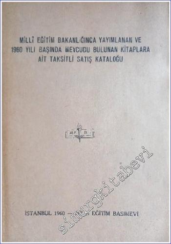 Milli Eğitim Bakanlığınca Yayınlanan ve 1960 Yılı Başında Mevcudu Bulunan Kitaplara Ait Taksitli Satış Kataloğu -        1960