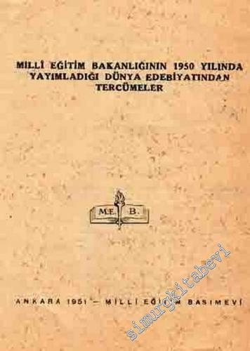 Milli Eğitim Bakanlığının 1950 Yılında Yayımladığı Dünya Edebiyatından Tercümeler  -        1951