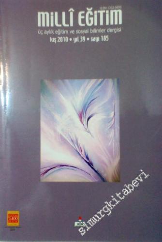 Milli Eğitim : Üç Aylık Eğitim ve Sosyal Bilimler Dergisi - Kış 2010 - Yıl 39 - Sayı 185
