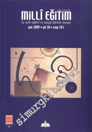 Milli Eğitim: Üç Aylık Eğitim ve Sosyal Bilimler Dergisi - Yaz: 2009, Sayı: 183