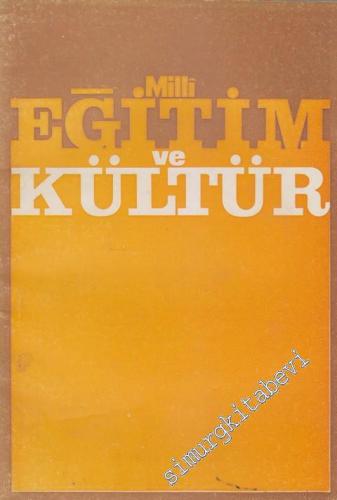 Milli Eğitim ve Kültür İki Aylık Kültür ve Sanat Dergisi - Sayı: 11    3  Ağustos