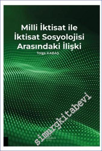 Milli İktisat ile İktisat Sosyolojisi Arasındaki İlişki -        2024