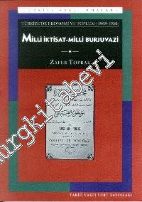 Milli İktisat - Milli Burjuvazi ( Türkiye'de Ekonomi ve Toplum 1908 - 1950) -        1995