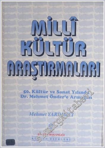 Milli Kültür Araştırmaları 50. Kültür ve Sanat Yılında Dr. Mehmet Önder'e Armağan -        1996
