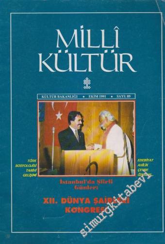 Milli Kültür Aylık Dergi - Dosya: XII. Dünya Şairleri Kongresi - Sayı: 89      Ekim 1991