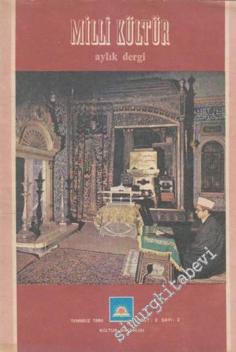 Milli Kültür Aylık Dergi - Sayı: 2  2    Temmuz