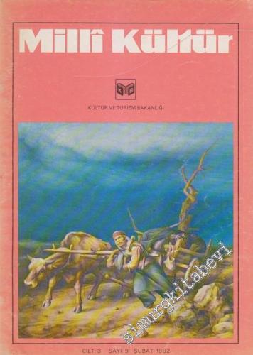 Milli Kültür Aylık Dergi - Sayı: 9  3    Şubat