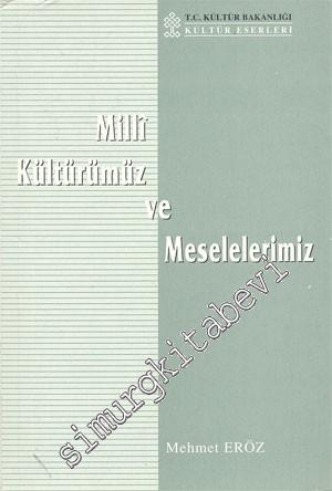 Milli Kültürümüz ve Meselelerimiz