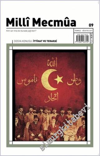 Milli Mecmua Dergisi - İttihat ve Terakki - Sayı 9      Temmuz - Ağustos 2019