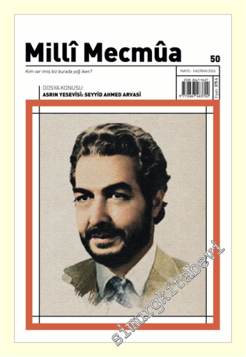 Milli Mecmua Dergisi - Seyyid Ahmed Arvasî - Sayı: 50 Mayıs - Haziran