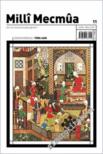 Milli Mecmua Dergisi - Türk Asrı - Sayı 11      Kasım - Aralık 2011