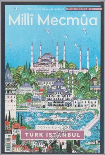 Milli Mecmua Dergisi - Türk İstanbul - Sayı: 8      Mayıs - Haziran 2019
