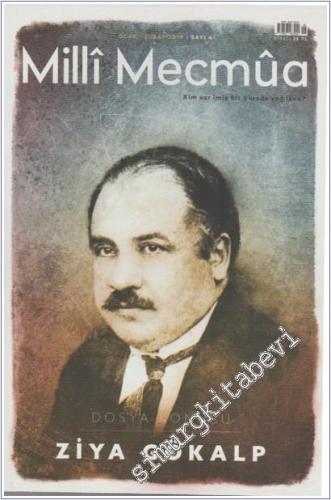 Milli Mecmua Dergisi - Ziya Gökalp - Sayı 6      Ocak - Şubat 2019