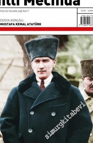 Milli Mecmua Dergisi - Gazi Mustafa Kemal Atatürk - Sayı: 18      Ocak - Şubat 2021