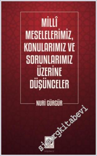 Milli Meselelerimiz, Konularımız ve Sorunlarımız Üzerine Düşünceler -        2026